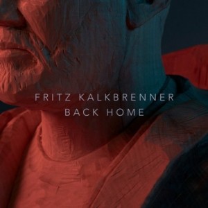Fritz Kalkbrenner – Back Home Fritz Kalkbrenner – Back Home
