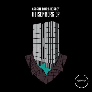 Gabriel D’or, Bordoy – Heisenberg EP [PHOBIQ099D]