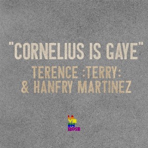 Hanfry Martinez, Terence :Terry: – Cornelius Is Gaye EP [LVR14]