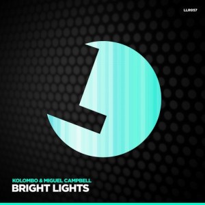Kolombo, Miguel Campbell – Bright Lights [LLR057]