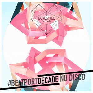 VA - LoveStyle Records #BeatportDecade Indie Dance / Nu Disco VA - LoveStyle Records #BeatportDecade Indie Dance / Nu Disco