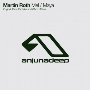 Martin Roth – Mel / Maya [ANJDEE204D]