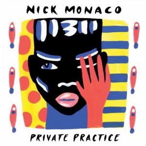 Nick Monaco – Private Practice [WLM39]