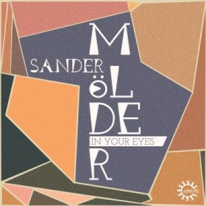 Sander Molder – In Your Eyes Sander Molder – In Your Eyes