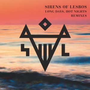 Sirens Of Lesbos – Long Days, Hot Nights Remixes [EXPDIGITAL82]