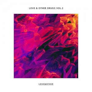 VA – Love & Other Drugs Vol.2 [LOVE00802Z]