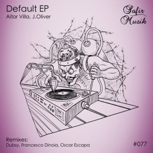 Aitor Villa, J.Oliver – Default EP [SAF077]