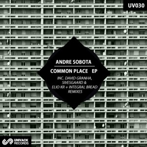 Andre Sobota – Common Place [UV030]