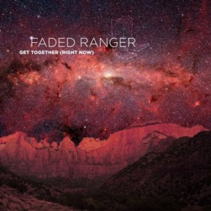 Faded Ranger – Get Together (Right Now) [HFNDISK16BP]