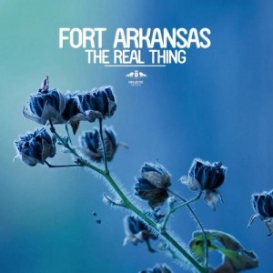 Fort Arkansas – The Real Thing [ETR237]