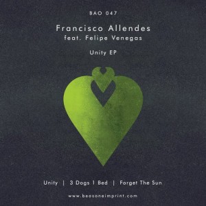 Francisco Allendes – Unity EP [BAO047]