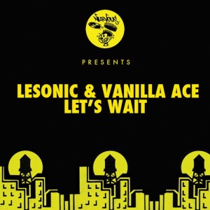 LeSonic & Vanilla Ace – Let’s Wait [NUR23446]