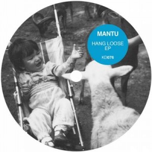 Mantu – Hang Loose EP Mantu – Hang Loose EP