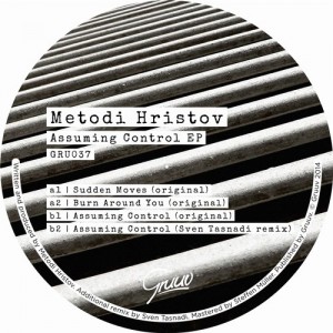 Metodi Hristov – Assuming Control EP [GRU037]