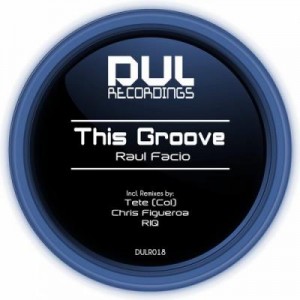 Raul Facio – This Groove [DULR018]