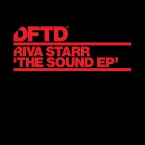 Riva Starr – The Sound EP Riva Starr – The Sound EP