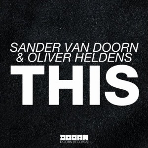 Sander Van Doorn, Oliver Heldens – THIS