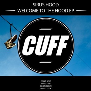 Sirus Hood – Welcome To The Hood EP [64275]