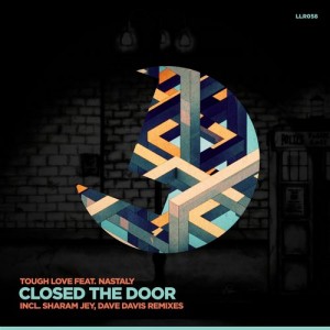 Tough Love – Closed the Door feat. Nastaly [LLR059]