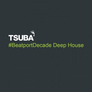 VA – Tsuba #Beatportdecade Deep House [TSUBADECDEEP]