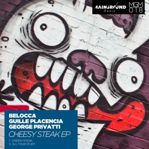 Belocca, George Privatti, Guille Placencia – Cheesy Steak [MGM018]