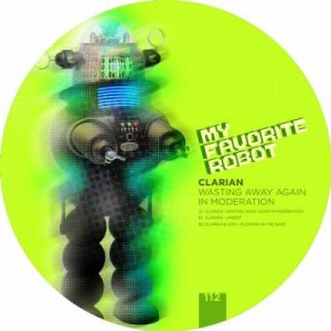 Clarian – Wasting Away Again In Moderation EP [MFR112]