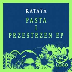 Kataya – Pasta I Przestrzen EP [LRD084]
