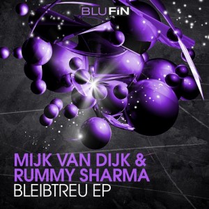 Mijk van Dijk, Rummy Sharma – Bleibtreu EP [BF170]