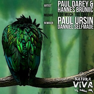 Paul Darey, Hannes Bruniic – Too Much Too Fast Ep [NAT217]