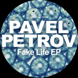 Pavel Petrov – Fake Life EP [SK294]