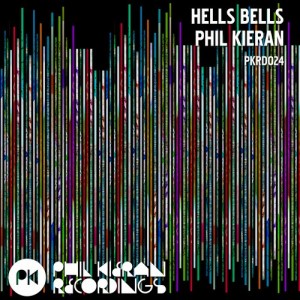 Phil Kieran – Hells Bells [PKRD024]