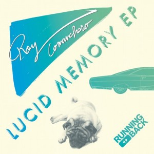 Roy Comanchero – Lucid Memory EP [RB051]
