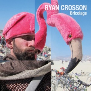 Ryan Crosson – Bricolage EP [VQ045]