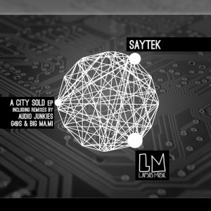 Saytek – A City Sold EP [LPS104]