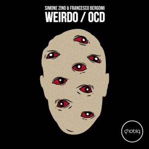 Simone Zino, Francesco Bergomi – Weirdo / OCD [PHOBIQ0102D]