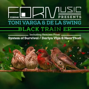 Toni Varga, De La Swing – Black Train Ep [FORM46]