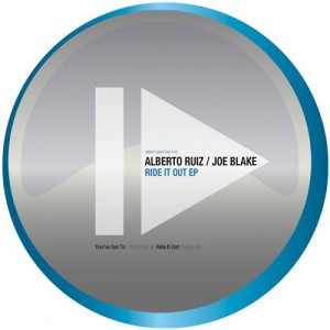 Alberto Ruiz, Joe Blake – Ride It Out EP [NIGHTLIGHTDIG103]