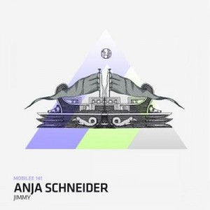 Anja Schneider – Jimmy [MOBILEE141]
