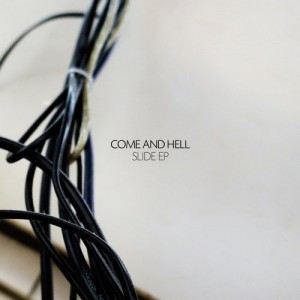 Come And Hell – Slide EP [FRUCHT079]