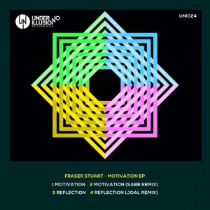 Fraser Stuart – Motivation EP [UNI024]