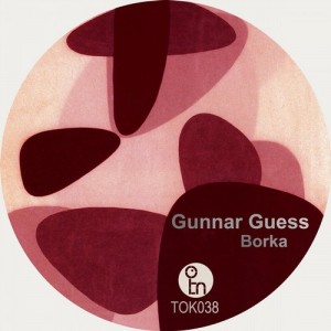 Gunnar Guess – Borka [TOK038]