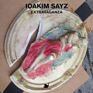Ioakim Sayz – Extravaganza [SOUVENIR067BP]