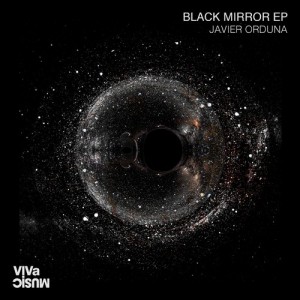 Javier Orduna – Black Mirror EP [VIVA113]