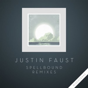 Justin Faust – Spellbound Remixes [DT047]