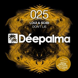 Loui & Scibi – Don’t Lie Loui & Scibi – Don’t Lie