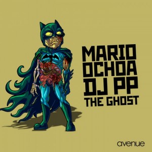 Mario Ochoa, DJ PP – The Ghost