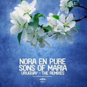 Nora En Pure, Sons Of Maria – Uruguay – The Remixes [ETR245]