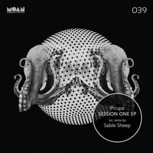 Pirupa – Session One EP [MOAN039]