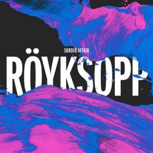 Royksopp – Sordid Affair (Maceo Plex Mix) [DOG015R1]