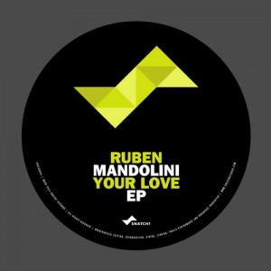 Ruben Mandolini – Your Love EP [SNATCH055]